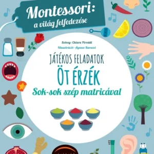 Öt érzék - Montessori: A világ felfedezése - Sok-sok szép matricával