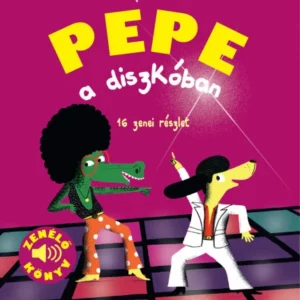 Pepe a diszkóban - Zenélő könyv