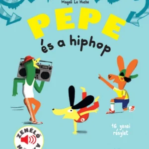Pepe és a hiphop - Zenélő könyv