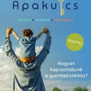 Süveges Gergő : Apakulcs - Hogyan kapcsolódjunk a gyermekünkhöz?