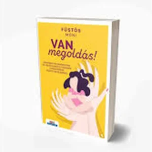 Füstös Móni : Van megoldás!